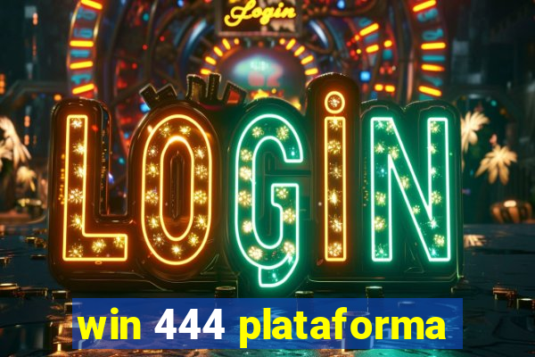 win 444 plataforma